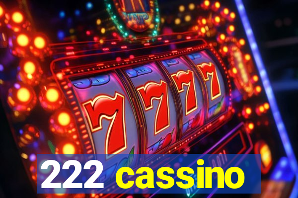 222 cassino